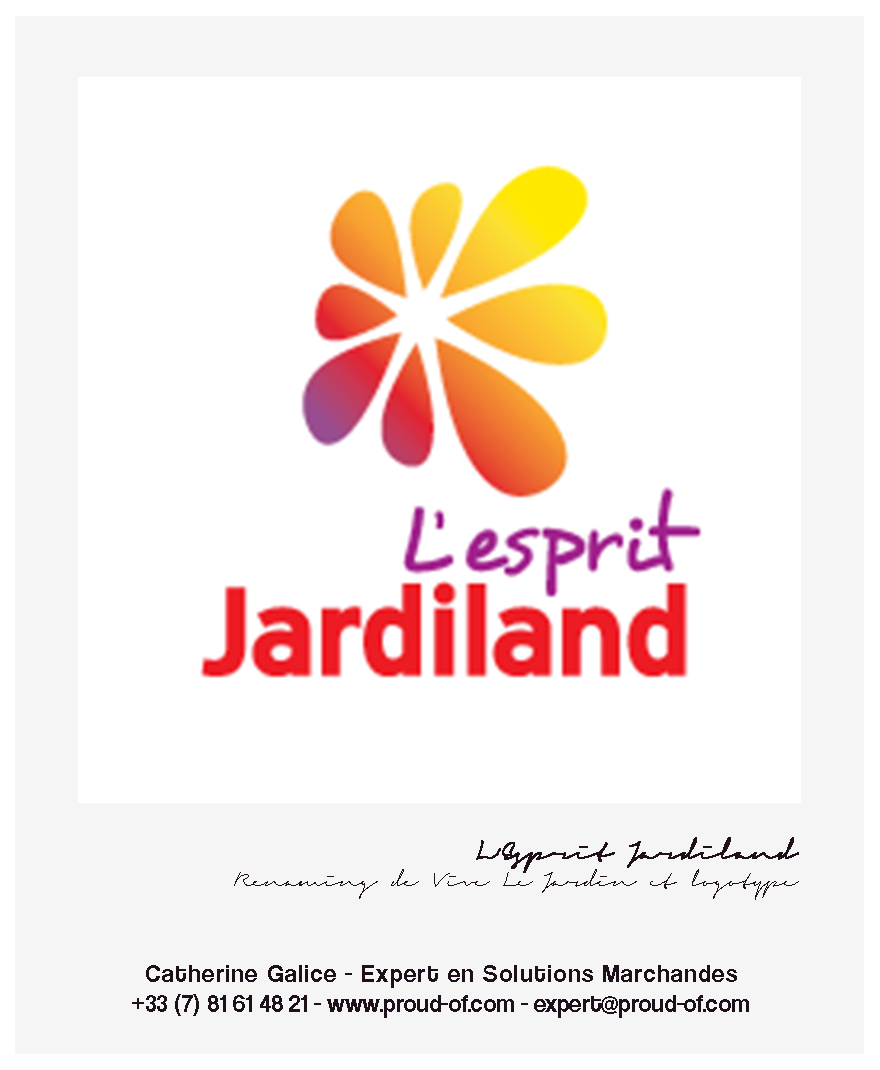 Proud Of - Catherine Galice - e-Portfolio - Esprit Jardiland